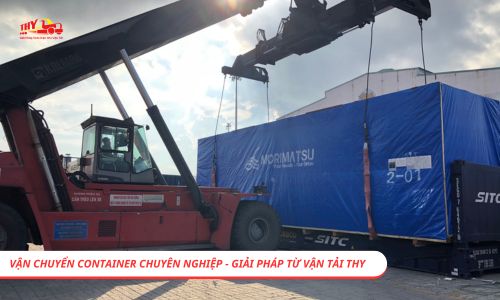 Vận chuyển container chuyên nghiệp - Giải pháp từ THY